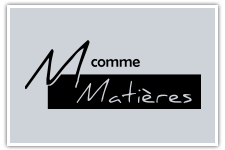 M Comme Matière