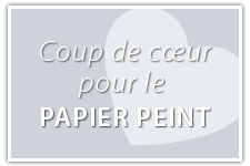 Coup de coeur : Papier Peint