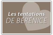 Les tentations de Bérénice